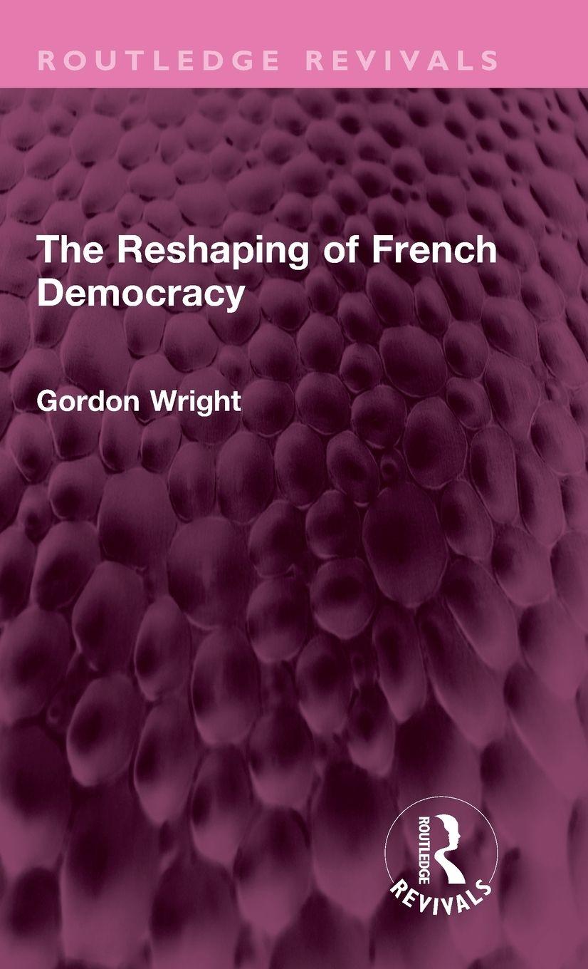 Vorderes Coverbild The Reshaping of French Democracy