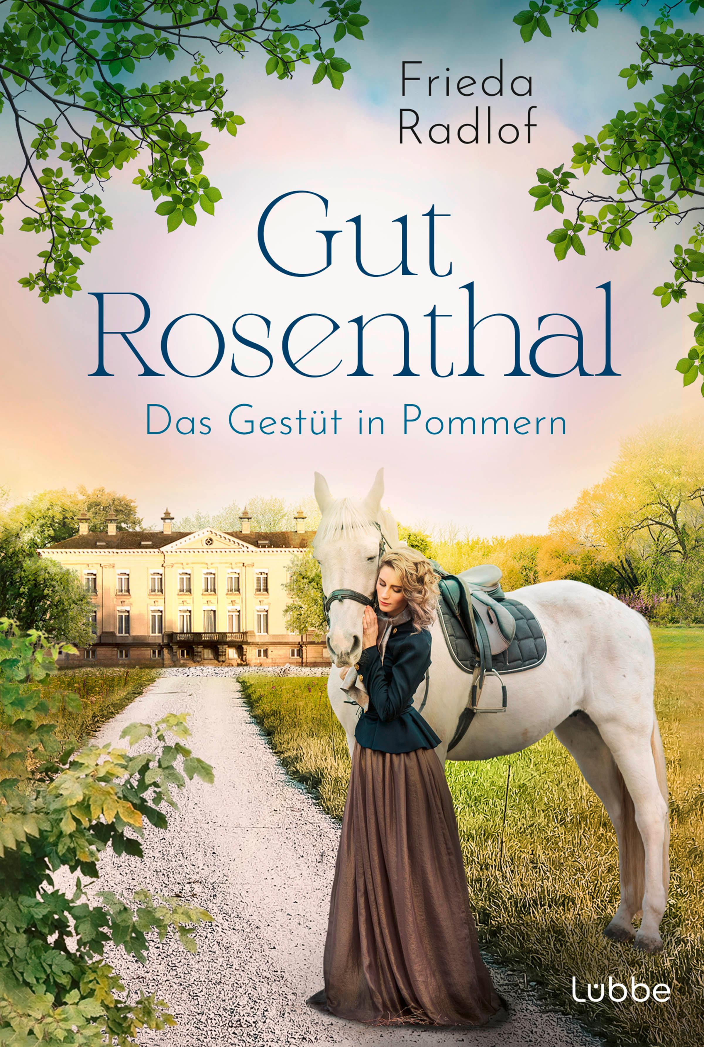 Vorderes Coverbild Gut Rosenthal - Das Gestüt in Pommern
