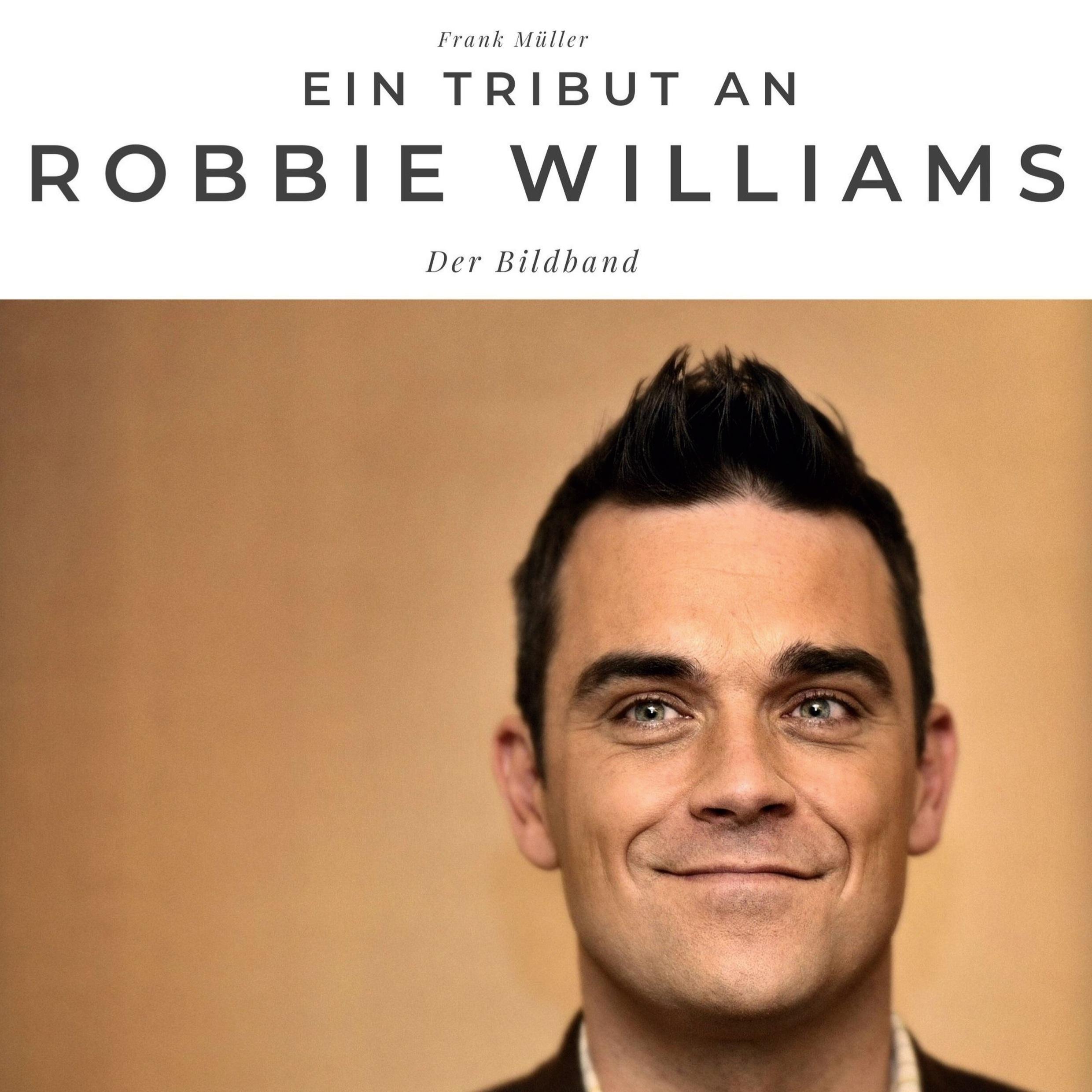 Vorderes Coverbild Ein Tribut an <br> Robbie Williams
