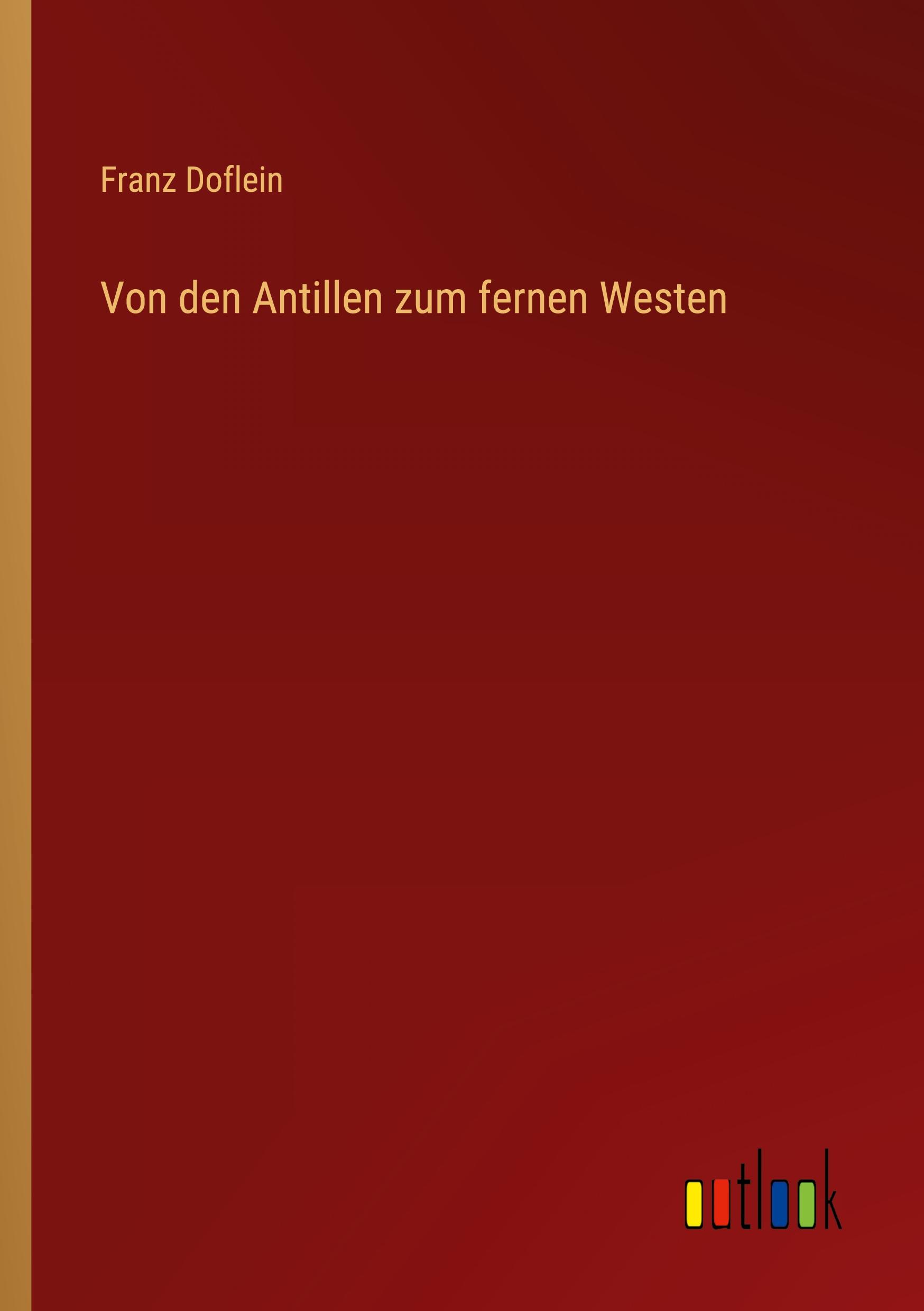 Vorderes Coverbild Von den Antillen zum fernen Westen