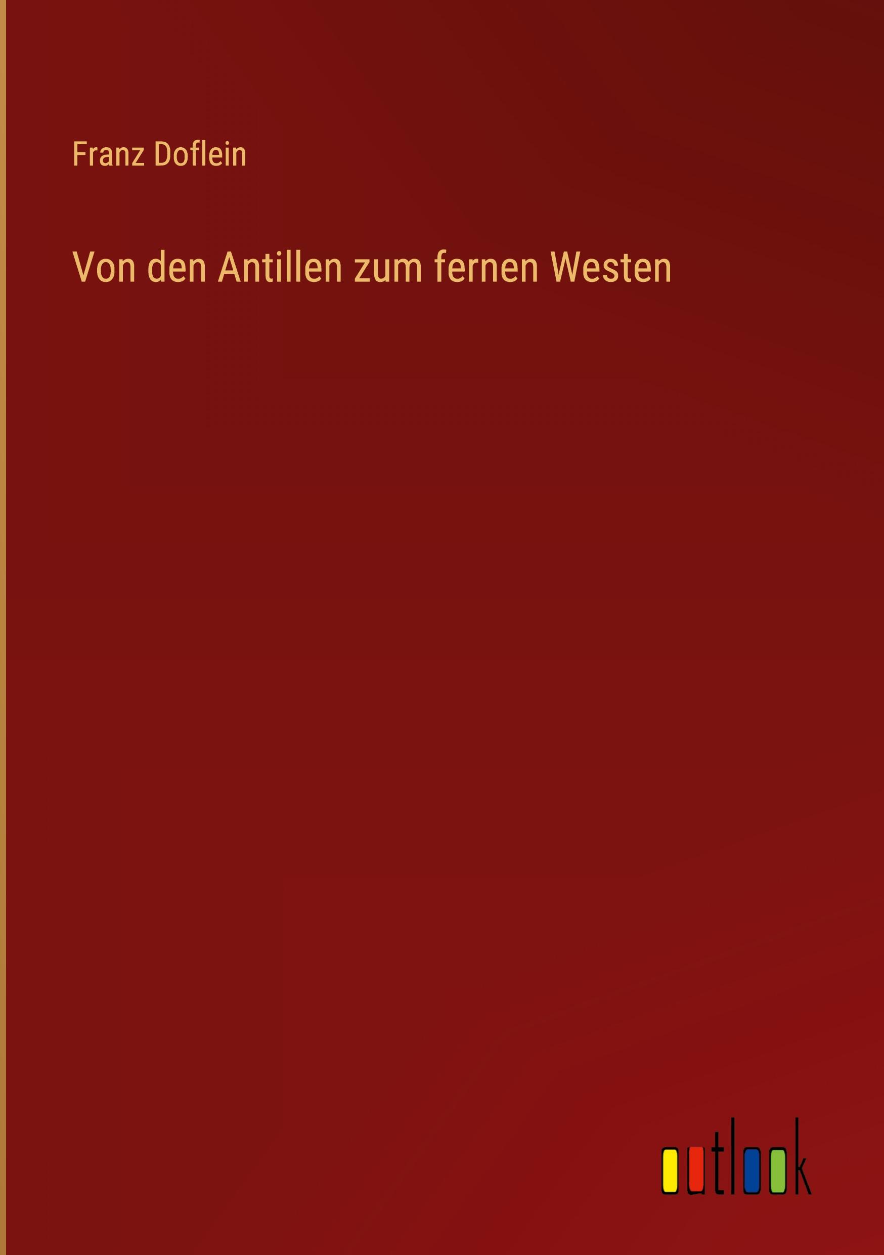 Vorderes Coverbild Von den Antillen zum fernen Westen