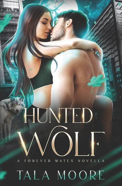 Vorderes Coverbild Hunted Wolf: A Forever Mates Novella