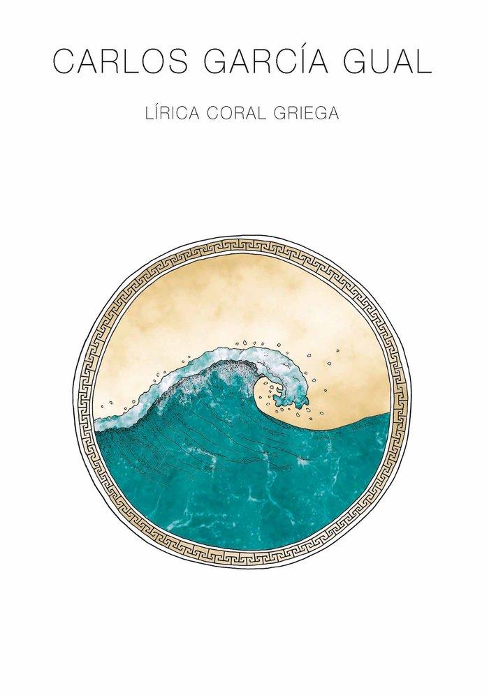 Vorderes Coverbild Carlos García Gual : lírica coral griega