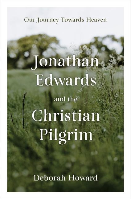 Vorderes Coverbild Jonathan Edwards and the Christian Pilgrim