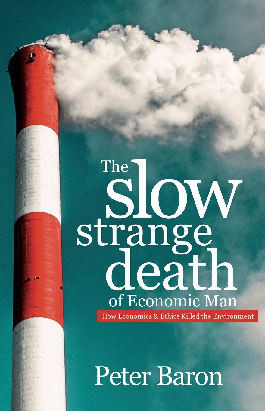 Vorderes Coverbild The Slow Strange Death of Economic Man