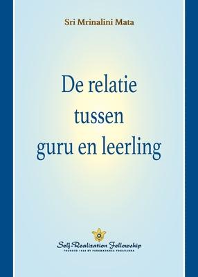 Vorderes Coverbild De relatie tussen guru en leerling (The Guru-Disciple Relationship--Dutch)
