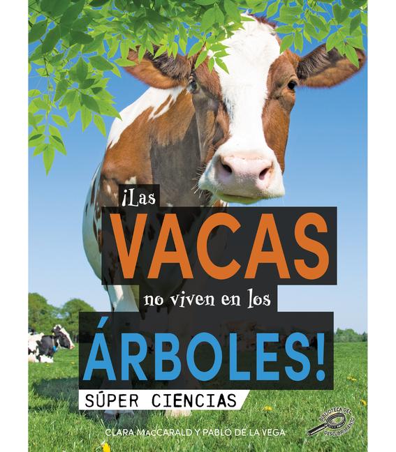 Vorderes Coverbild ¡Las Vacas No Viven En Los Árboles!