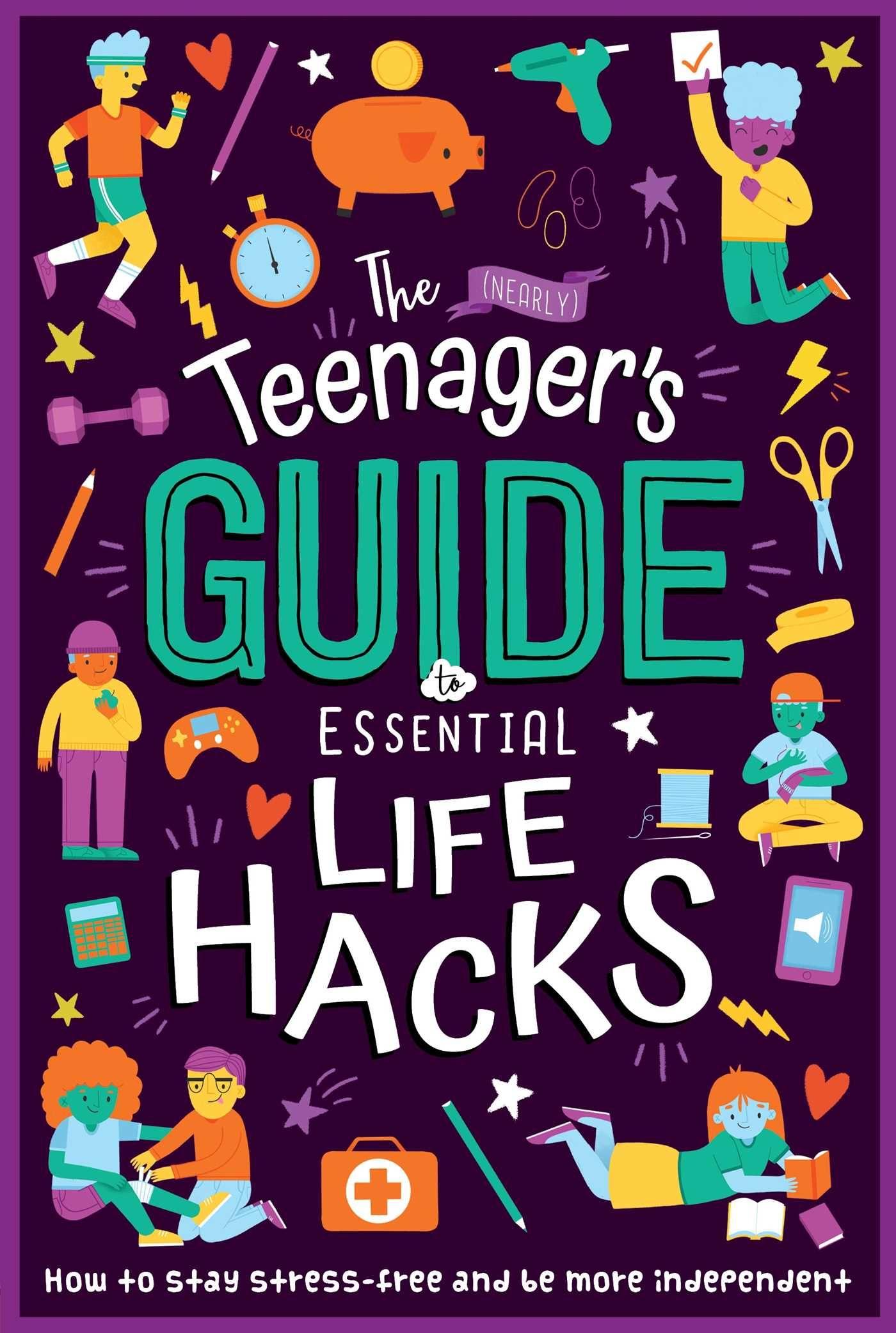 Vorderes Coverbild The (Nearly) Teenager's Guide to Essential Life Hacks