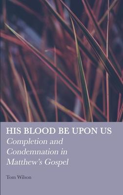 Vorderes Coverbild His Blood be Upon Us