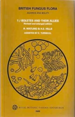 Vorderes Coverbild British Fungus Flora: Agarics and Boleti 1: Boletes and Their Allies: Boletaceae: Strobilomycetaceae: Gyroporaceae: Paxillaceae: Coniophoraceae: Gomph
