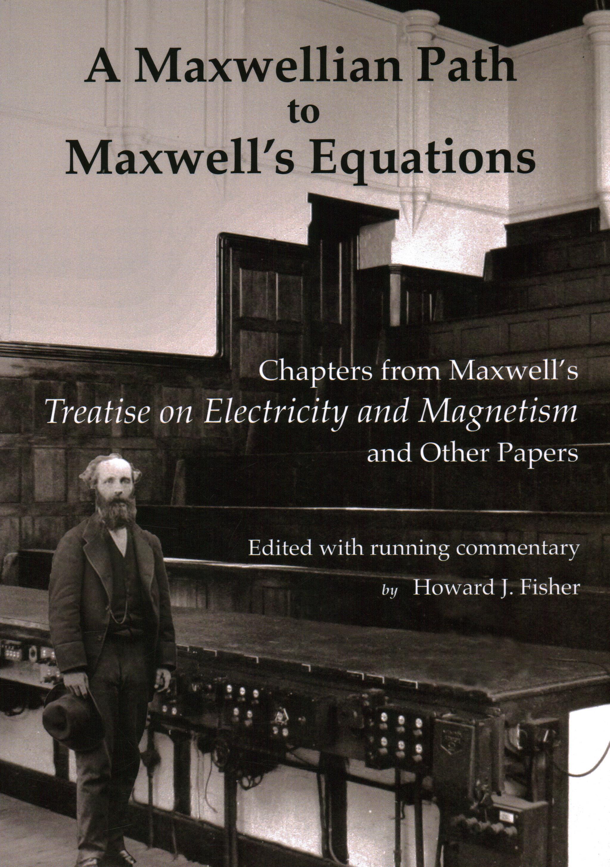 Vorderes Coverbild A Maxwellian Path to Maxwell's Equations