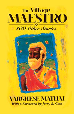 Vorderes Coverbild The Village Maestro and 100 Other Stories
