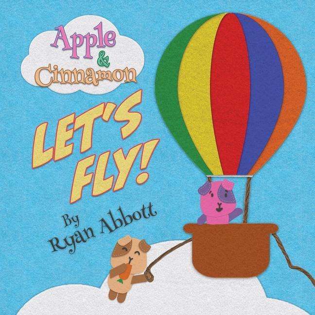 Vorderes Coverbild Apple and Cinnamon Let's Fly: (Apple and Cinnamon Book 1)