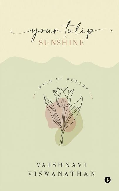 Vorderes Coverbild Your Tulip Sunshine: Rays of Poetry