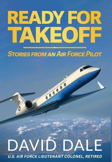 Vorderes Coverbild Ready For Takeoff - Stories from an Air Force Pilot