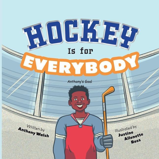Vorderes Coverbild Hockey Is for Everybody: Anthony's Goal