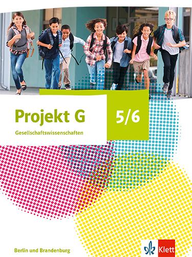 Vorderes Coverbild Projekt G Gesellschaftswissenschaften 5/6. Schulbuch Klasse 5/6. Ausgabe Berlin, Brandenburg
