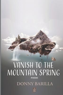 Vorderes Coverbild Vanish to the Mountain Spring: Poems