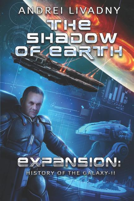 Vorderes Coverbild The Shadow of Earth (Expansion: The History of the Galaxy, Book #2): A Space Saga