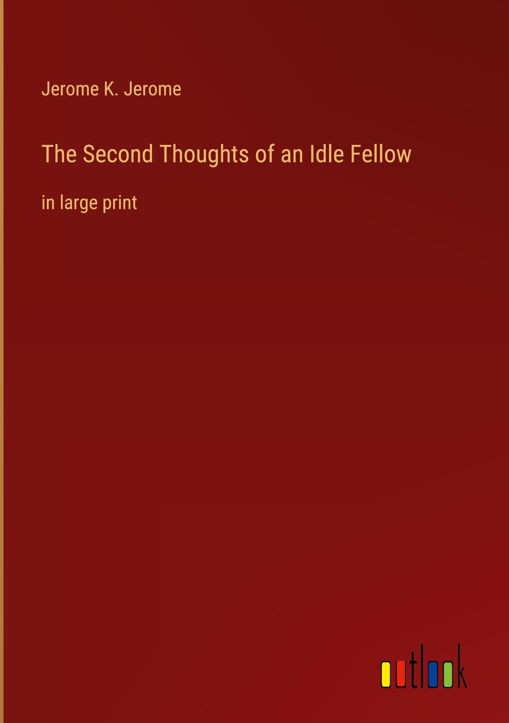 Vorderes Coverbild The Second Thoughts of an Idle Fellow