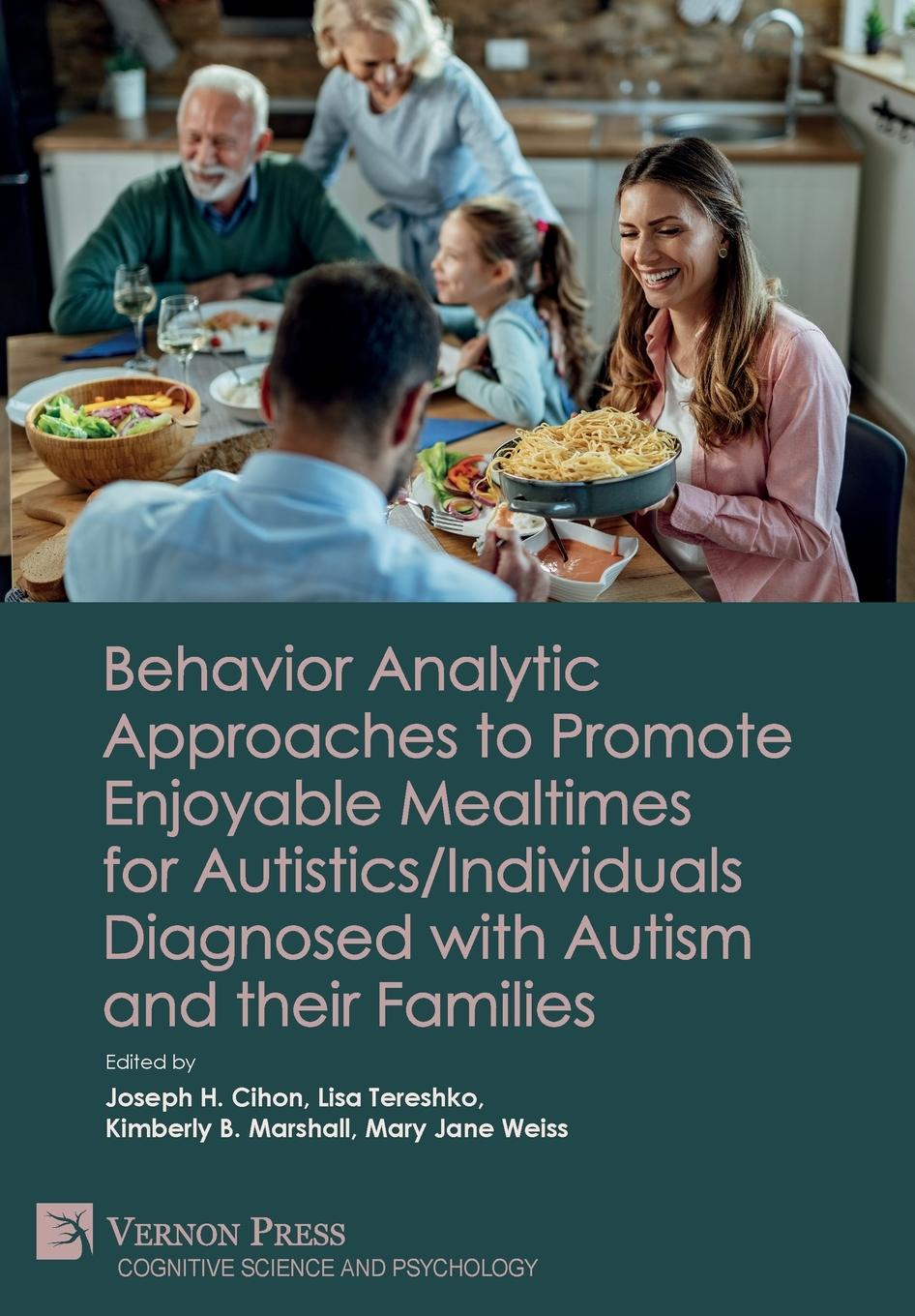 Vorderes Coverbild Behavior Analytic Approaches to Promote Enjoyable Mealtimes for Autistics/Individuals Diagnosed with Autism and their Families