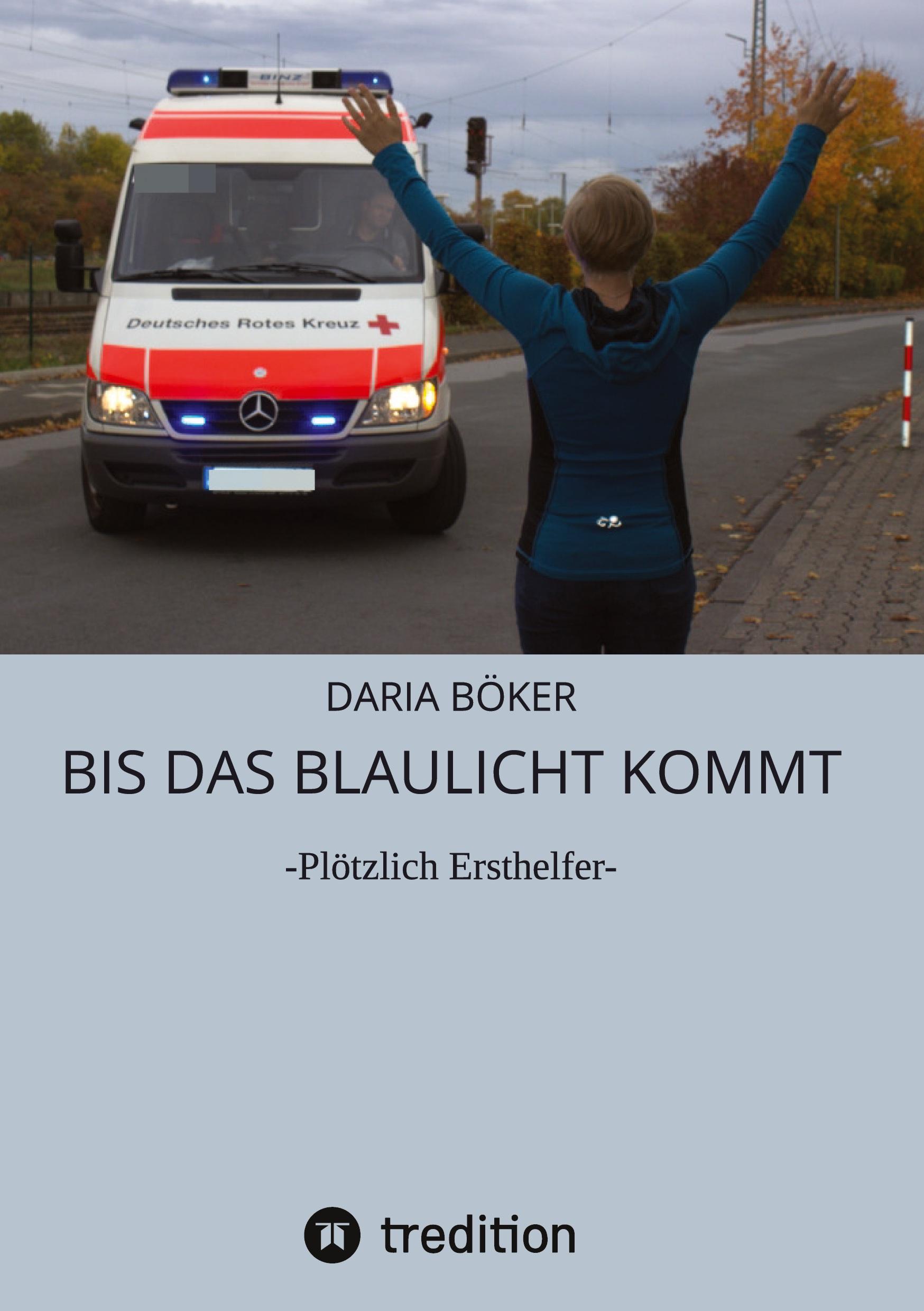 Vorderes Coverbild Bis das Blaulicht kommt