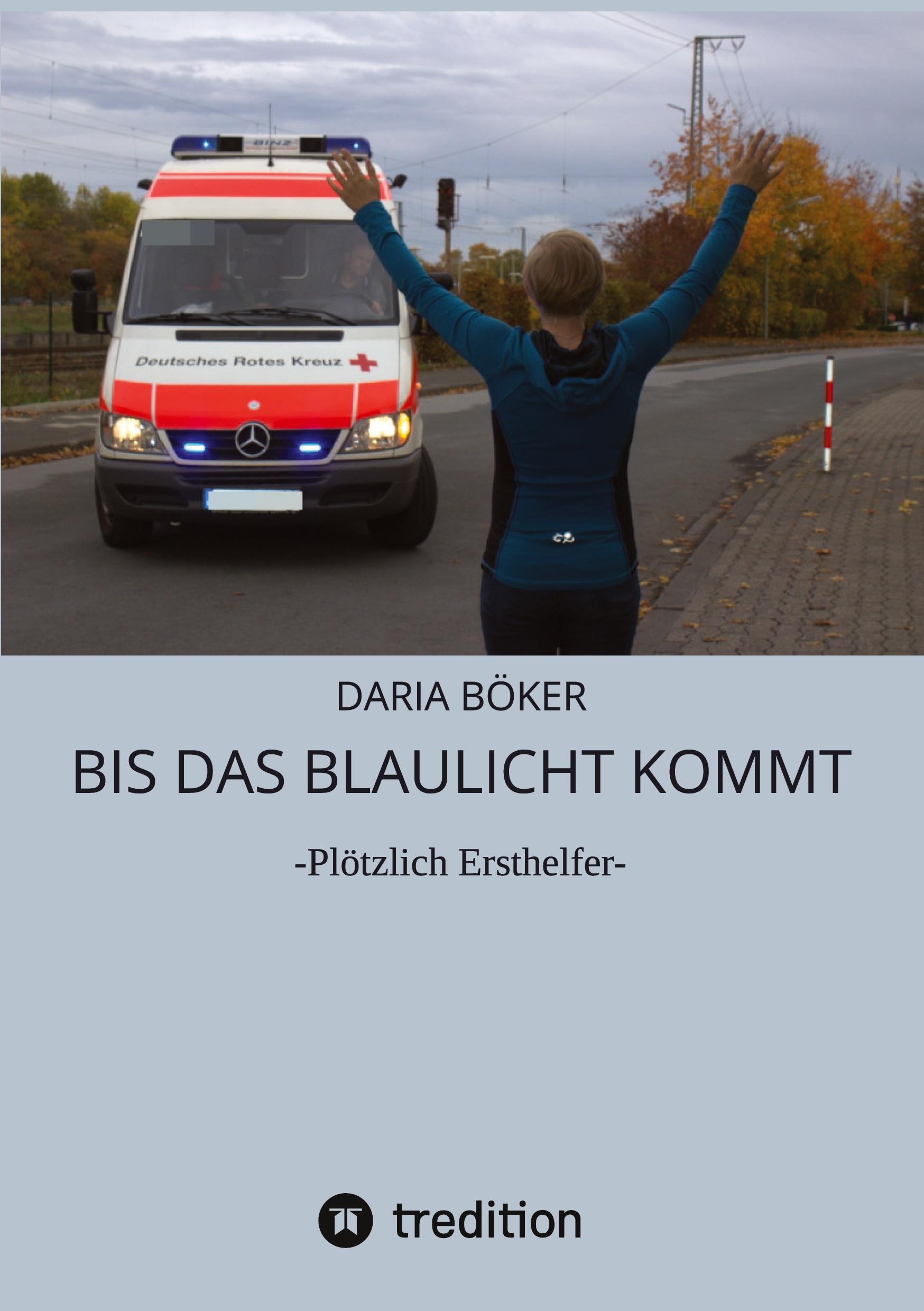Vorderes Coverbild Bis das Blaulicht kommt