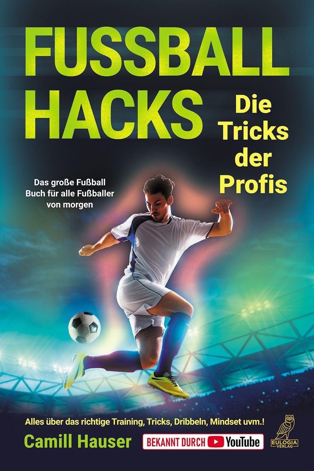 Vorderes Coverbild Fußball Hacks - Die Tricks der Profis