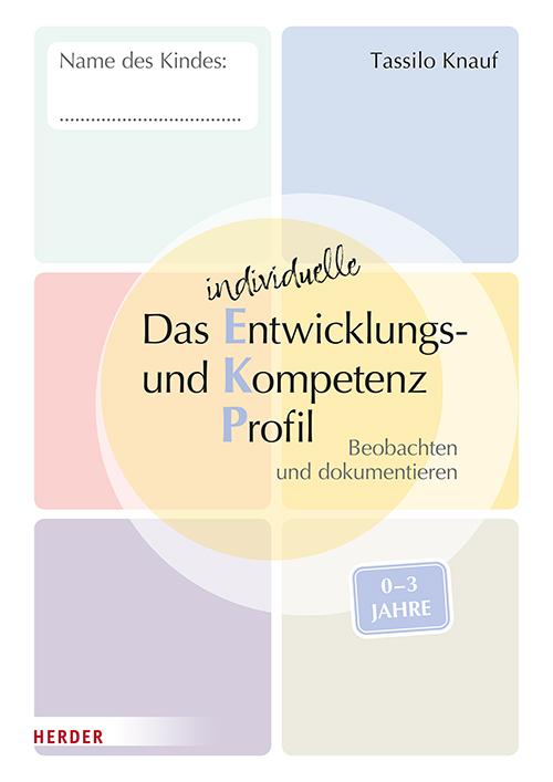 Vorderes Coverbild Das individuelle Entwicklungs- und Kompetenzprofil (EKP) für Kinder von 0-3 Jahren. Arbeitsheft [10 Stück]