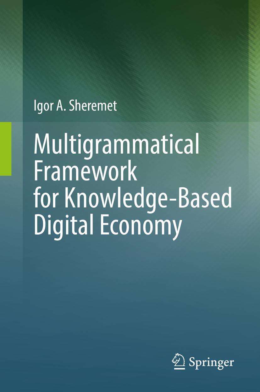 Vorderes Coverbild Multigrammatical Framework for Knowledge-Based Digital Economy
