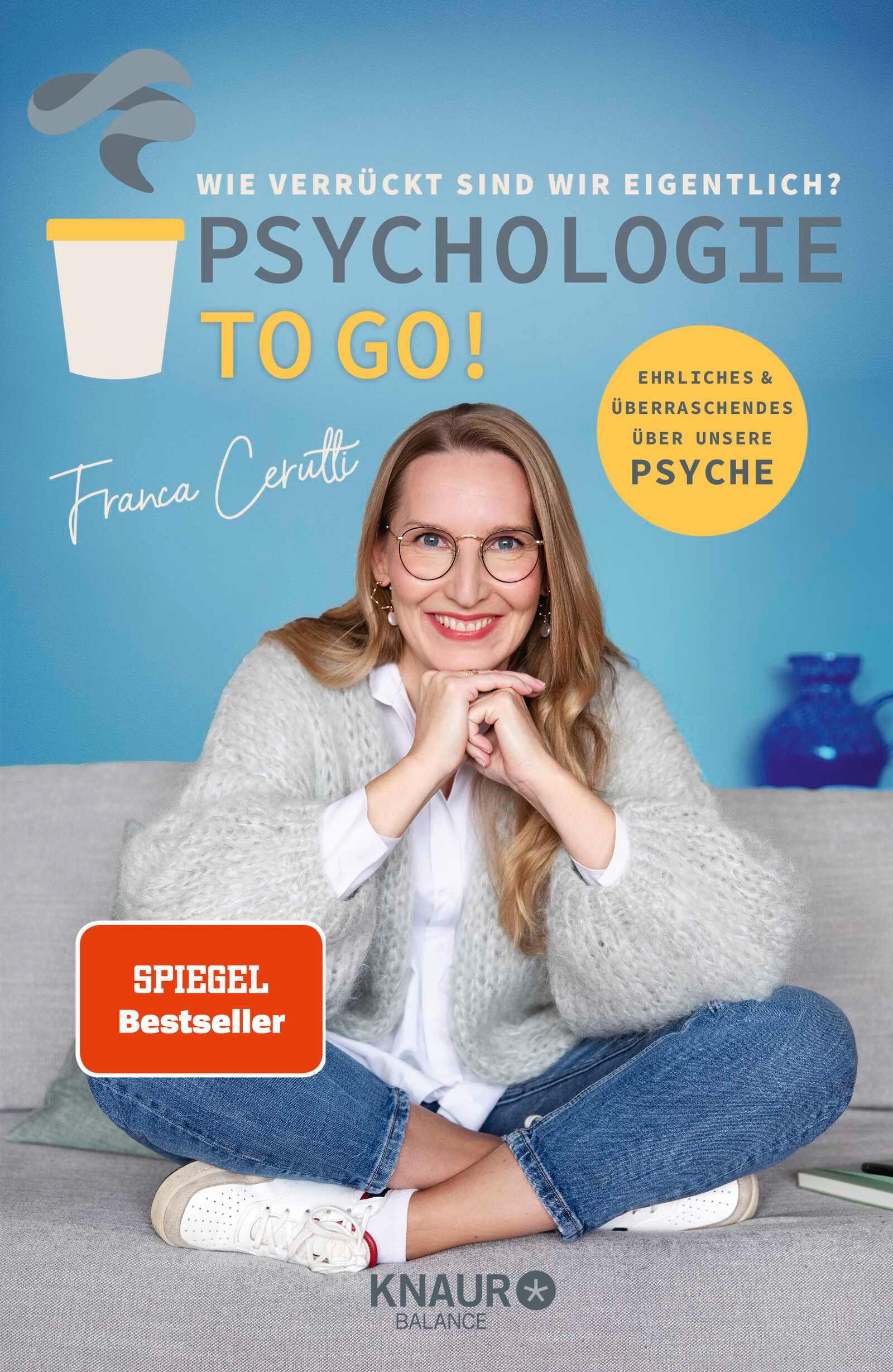 Vorderes Coverbild Psychologie to go! Wie verrückt sind wir eigentlich?