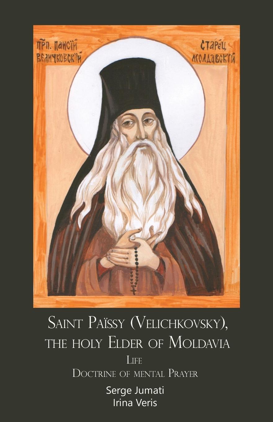 Vorderes Coverbild Saint Païssy (Velichkovsky), the holy Elder of Moldavia. Life. Doctrine of mental Prayer