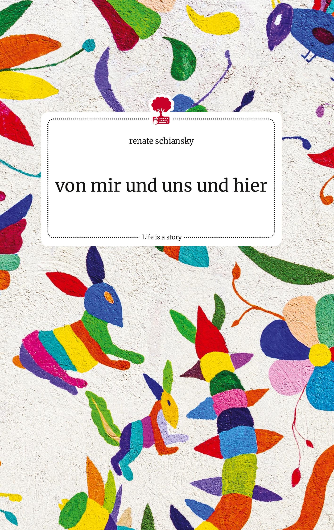 Vorderes Coverbild von mir und uns und hier. Life is a Story - story.one