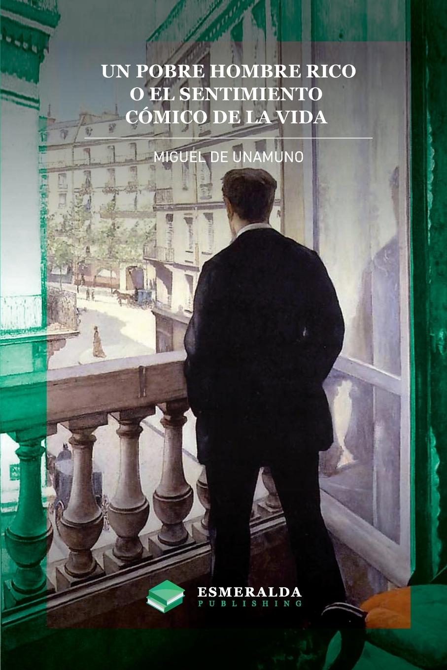 Vorderes Coverbild Un pobre hombre rico o El sentimiento cómico de la vida