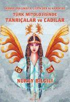 Vorderes Coverbild Türk Mitolojisinde Tanricalar ve Cadilar - Inannadan Umaya, Lilithden Al Karisina