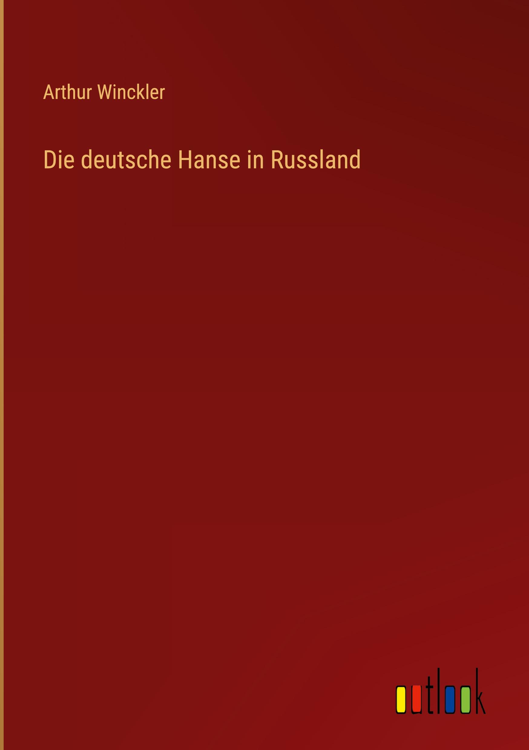 Vorderes Coverbild Die deutsche Hanse in Russland