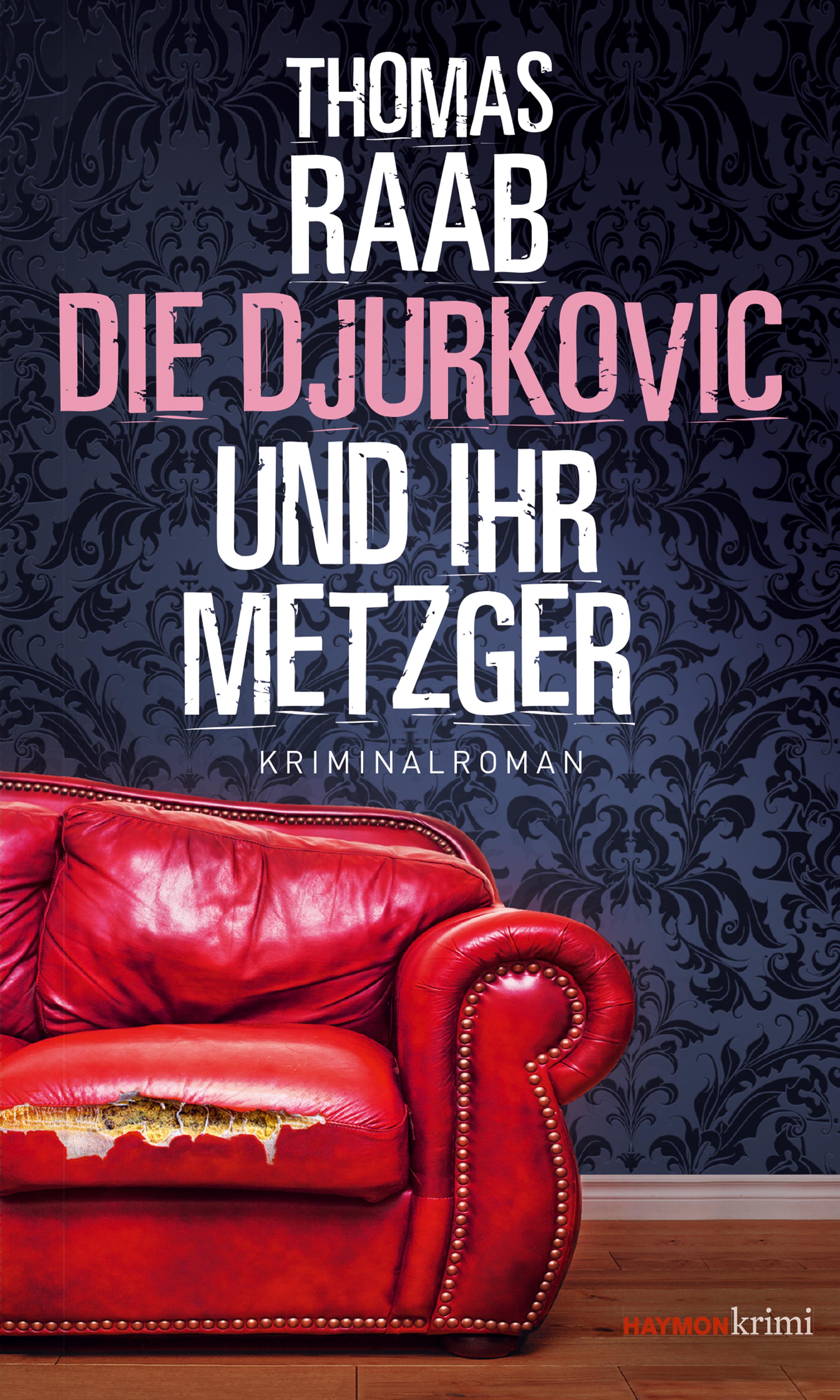 Vorderes Coverbild Die Djurkovic und ihr Metzger