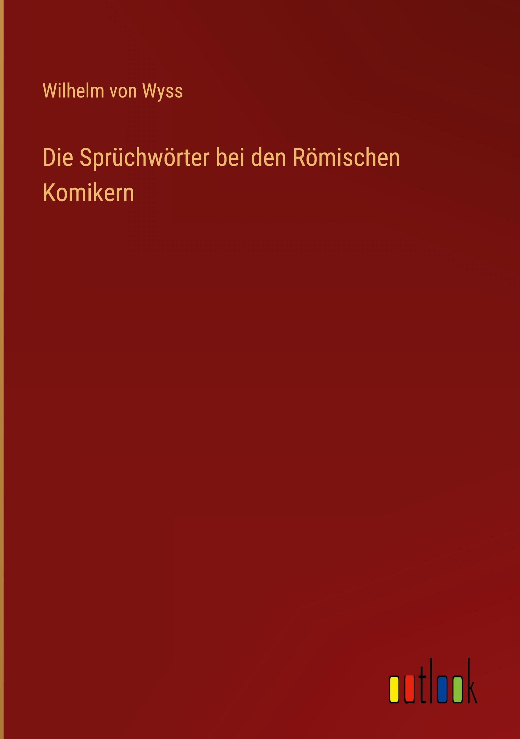 Vorderes Coverbild Die Sprüchwörter bei den Römischen Komikern