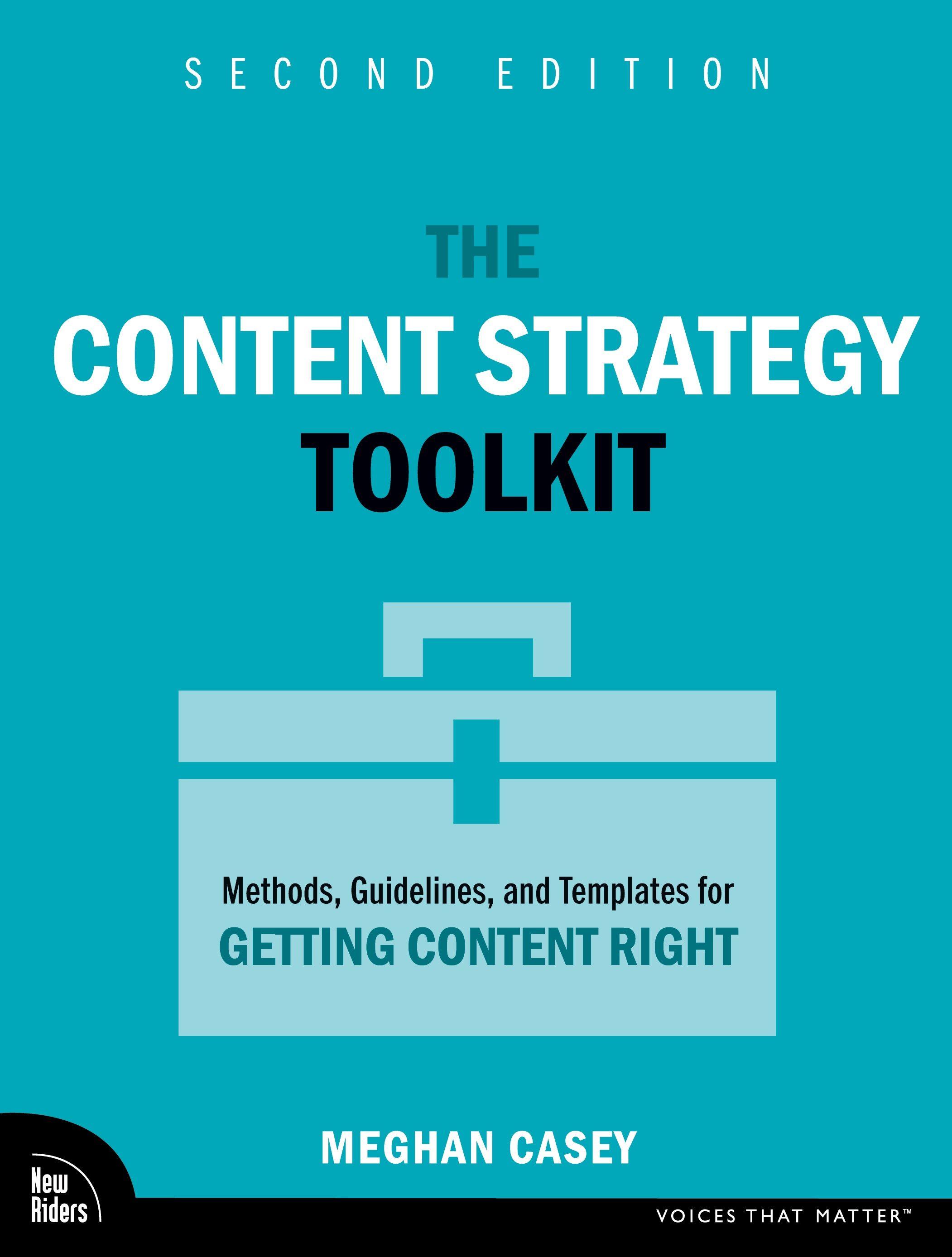 Vorderes Coverbild The Content Strategy Toolkit: Methods, Guidelines, and Templates for Getting Content Right
