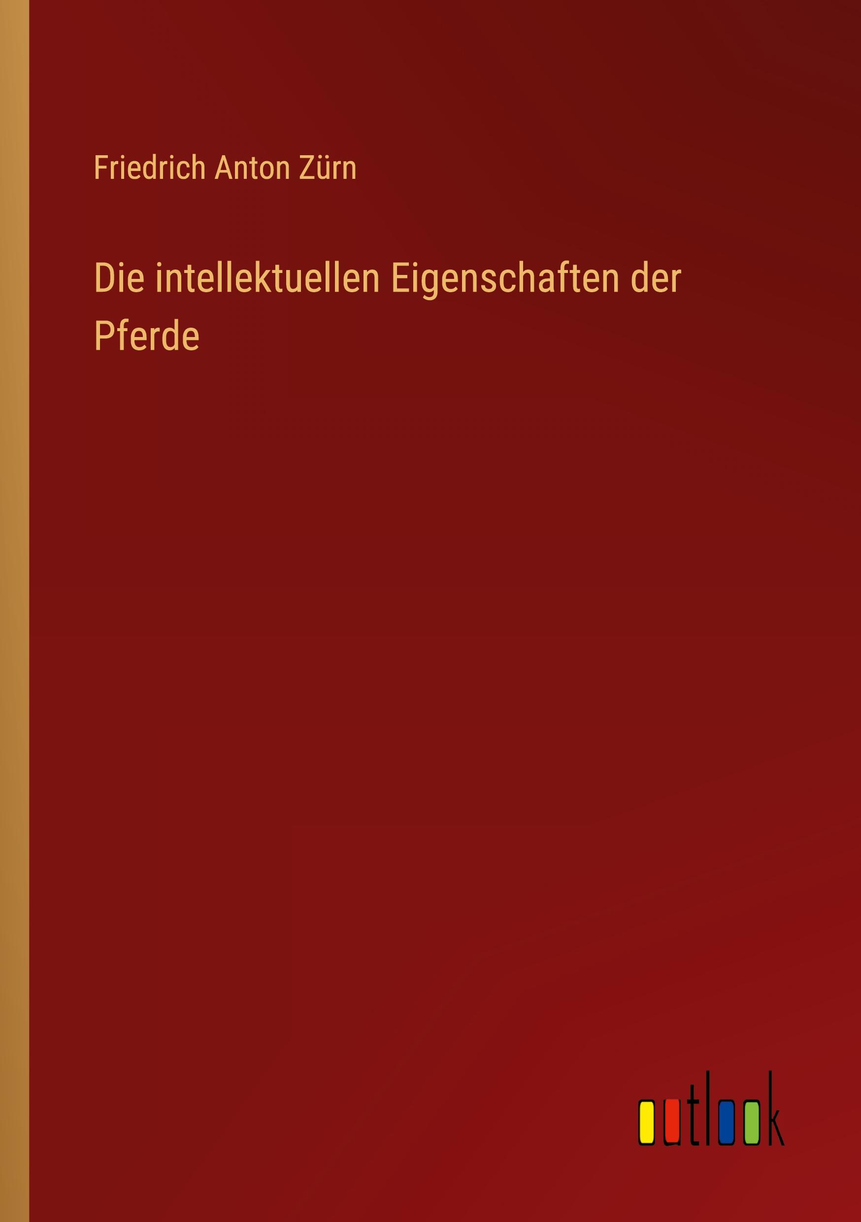 Vorderes Coverbild Die intellektuellen Eigenschaften der Pferde