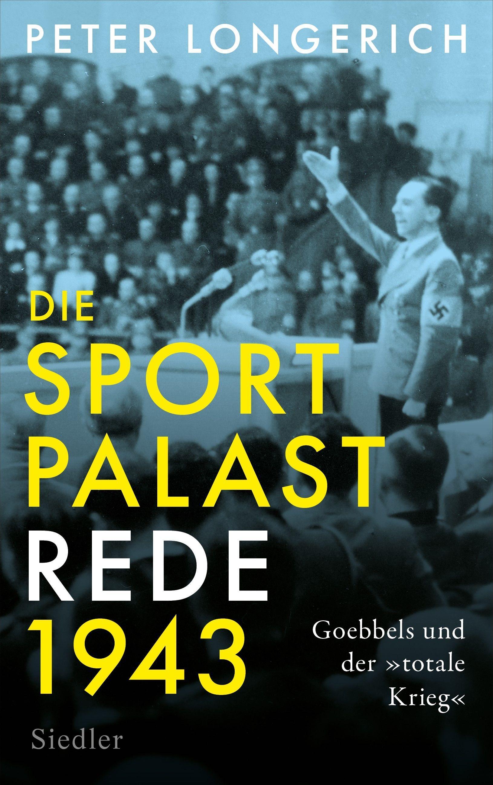 Vorderes Coverbild Die Sportpalast-Rede 1943