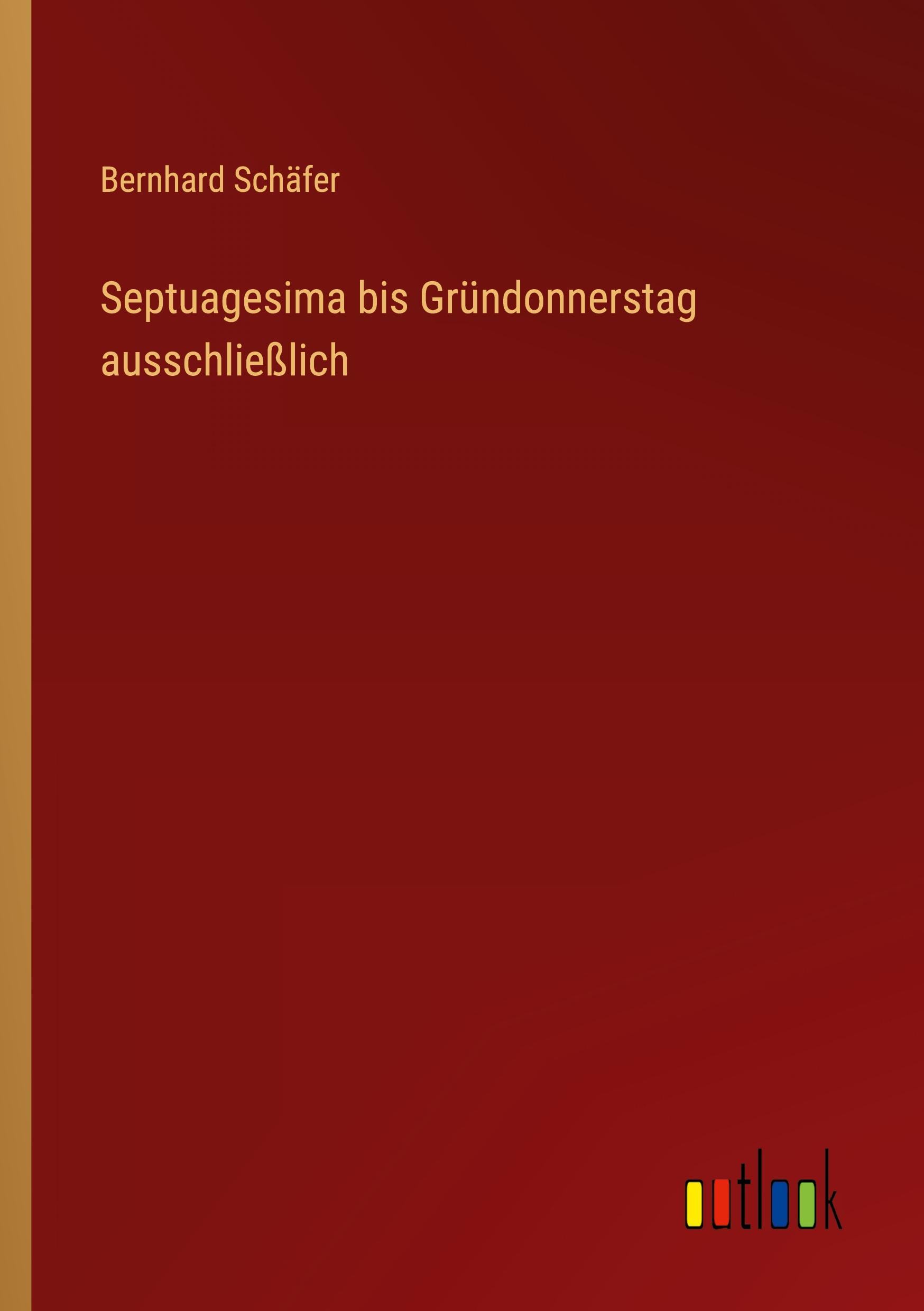 Vorderes Coverbild Septuagesima bis Gründonnerstag ausschließlich