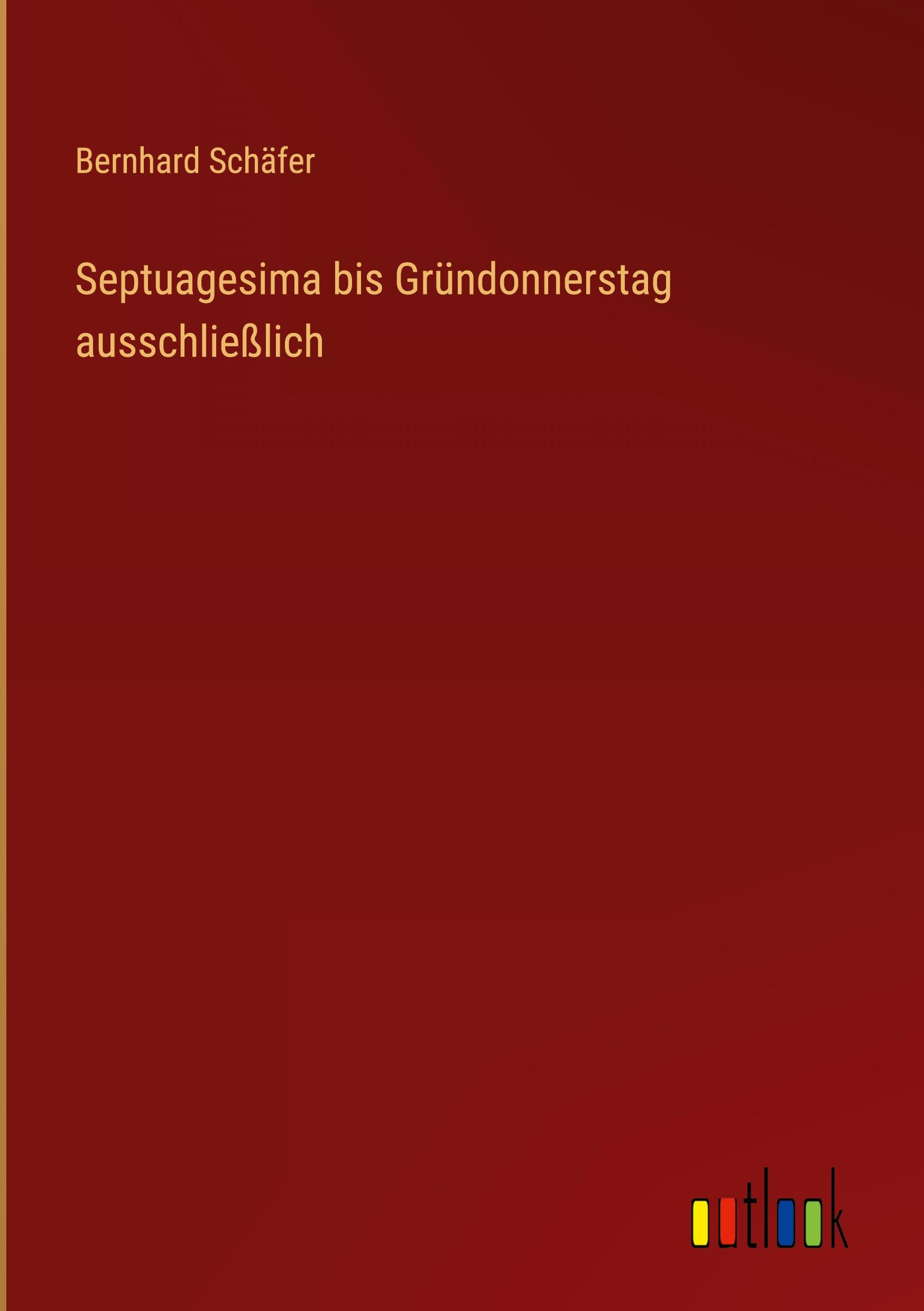 Vorderes Coverbild Septuagesima bis Gründonnerstag ausschließlich