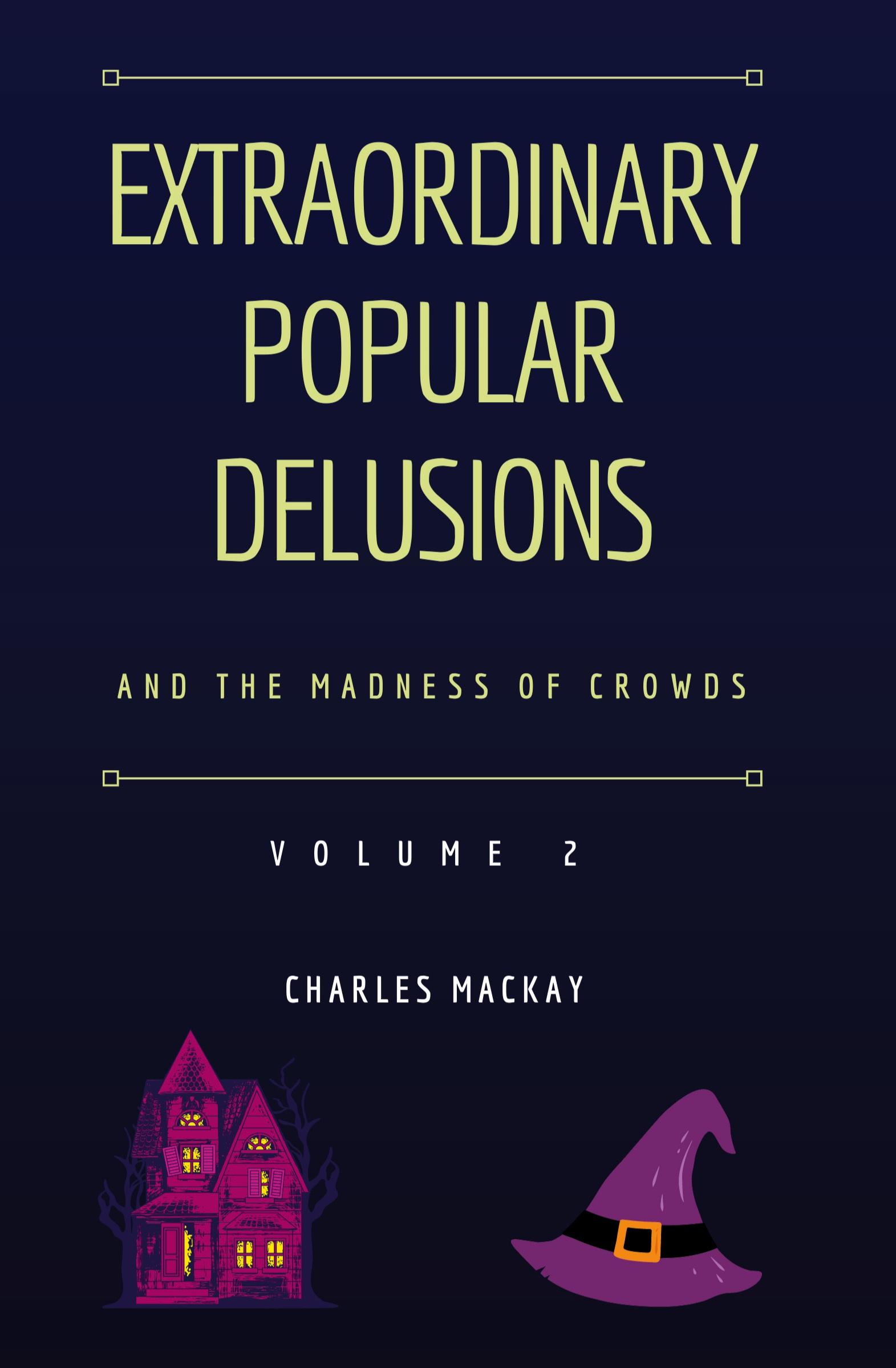 Vorderes Coverbild Extraordinary Popular Delusions and the Madness of Crowds Vol 2