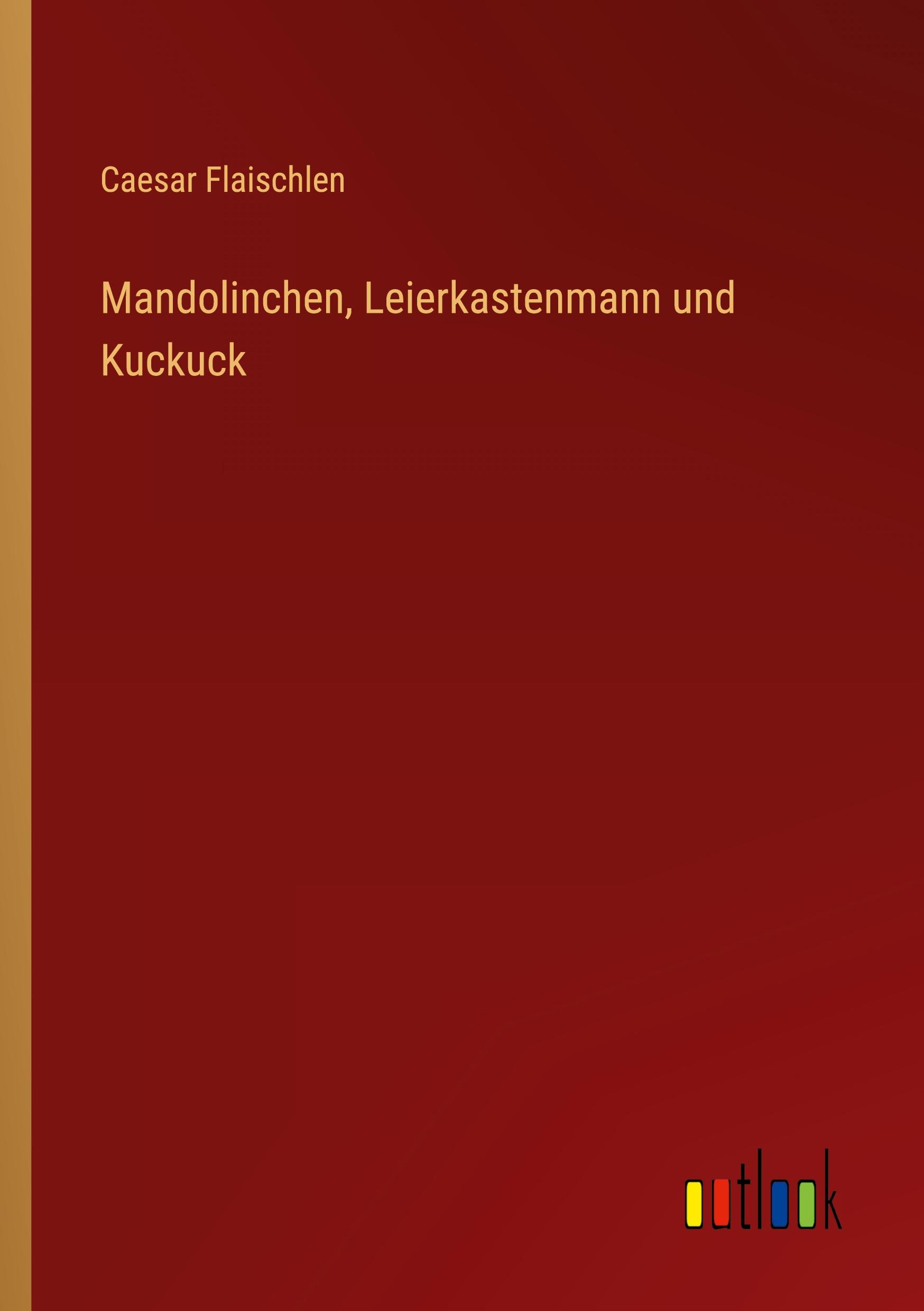 Vorderes Coverbild Mandolinchen, Leierkastenmann und Kuckuck