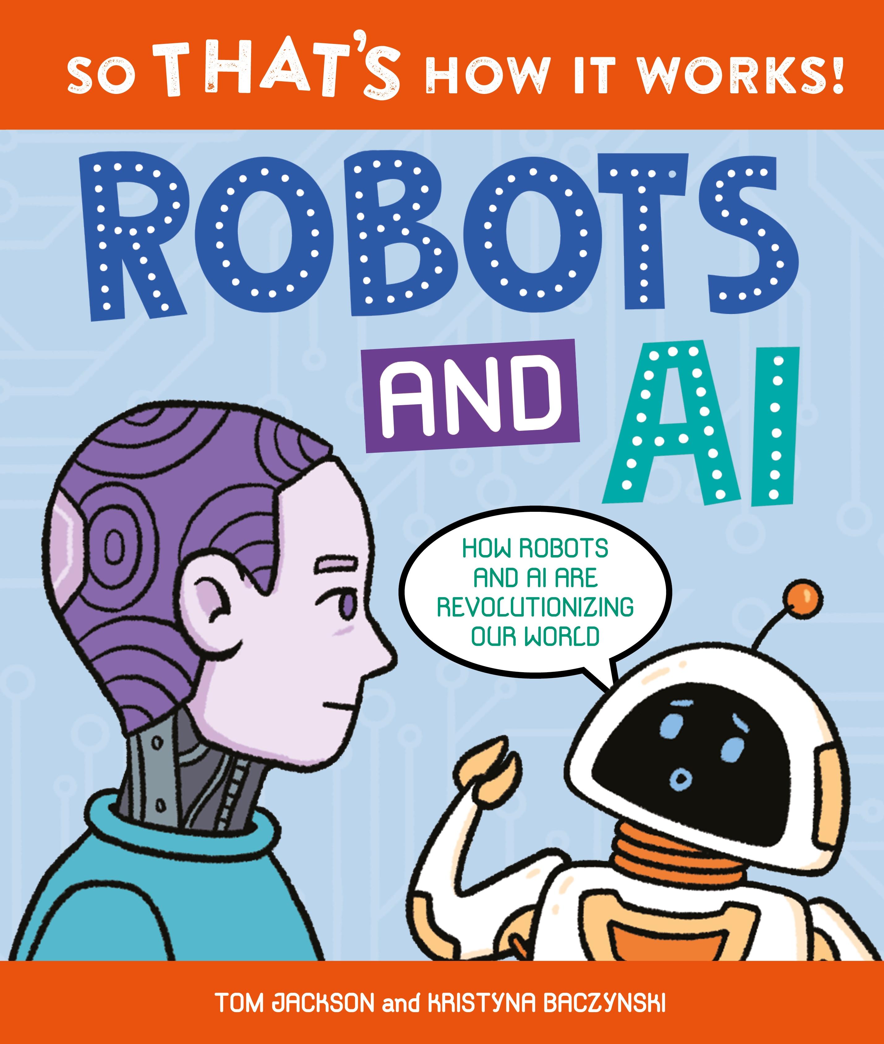 Vorderes Coverbild So That's How It Works: Robots and AI