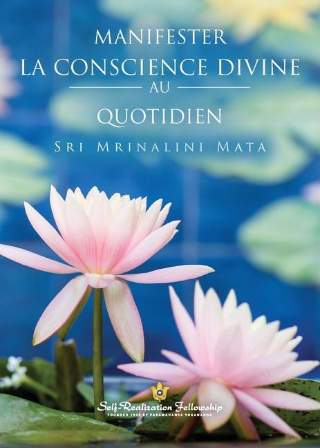 Vorderes Coverbild Manifester la conscience divine au quotidien (Manifesting Divine Consciousness in Daily Life--French)