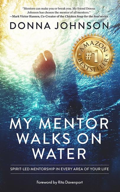 Vorderes Coverbild My Mentor Walks on Water: Spirit-Led Mentorship in Every Area of Your Life