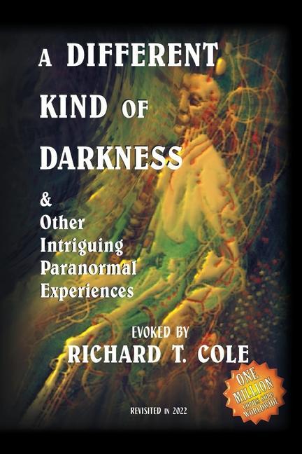 Vorderes Coverbild A Different Kind of Darkness & Other Intriguing Paranormal Experiences