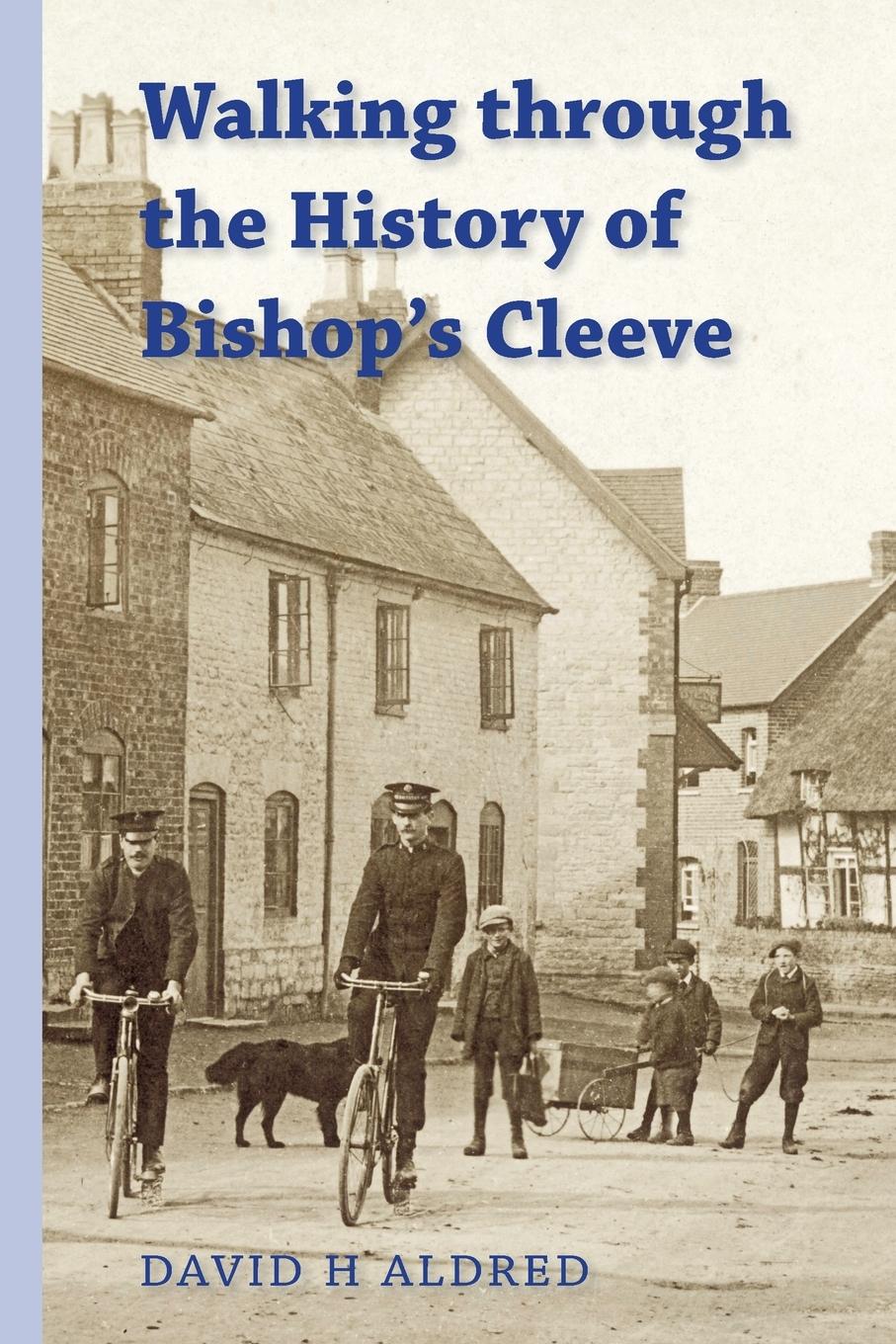 Vorderes Coverbild Walking Through the History of Bishop's Cleeve